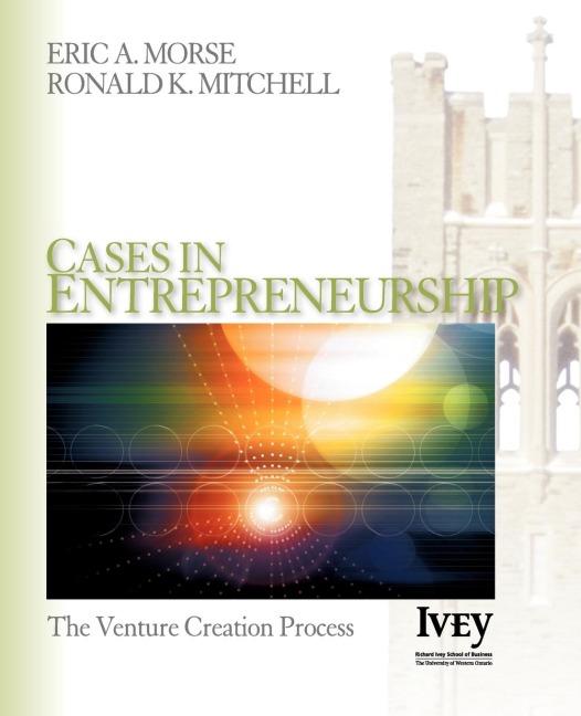 Cases in Entrepreneurship: The Venture Creation Process