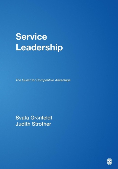 Service Leadership: The Quest for Competitive Advantage