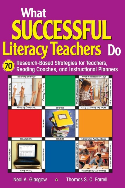 What Successful Literacy Teachers Do: 70 Research-Based Strategies for Teachers, Reading Coaches, and Instructional Planners