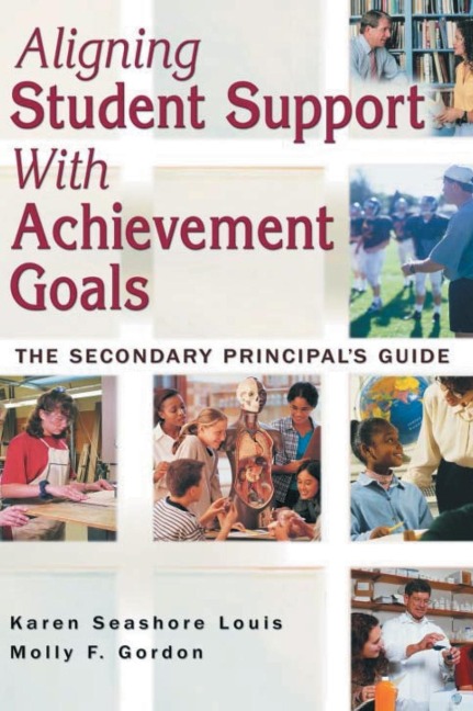 Aligning Student Support With Achievement Goals: The Secondary Principals Guide