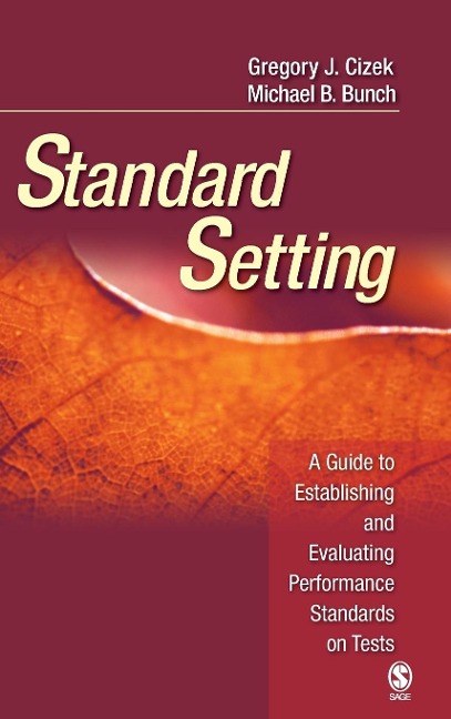 Standard Setting: A Guide to Establishing and Evaluating Performance Standards on Tests
