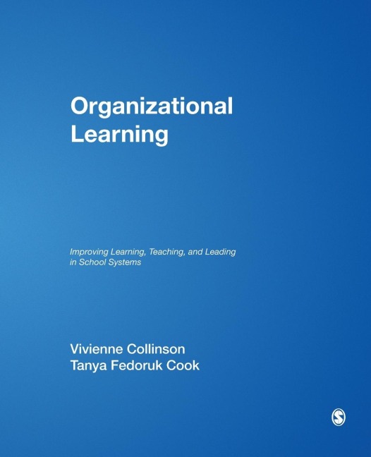 Organizational Learning: Improving Learning, Teaching, and Leading in School Systems