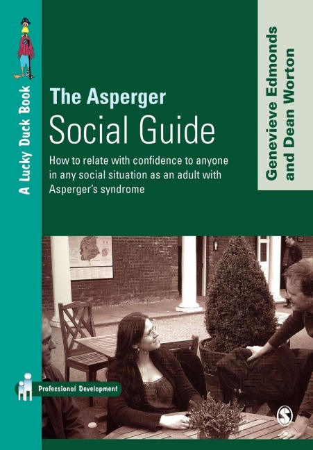 The Asperger Social Guide: How to Relate with Confidence to Anyone in Any Social Situation as an Adult with Aspergers Syndrome