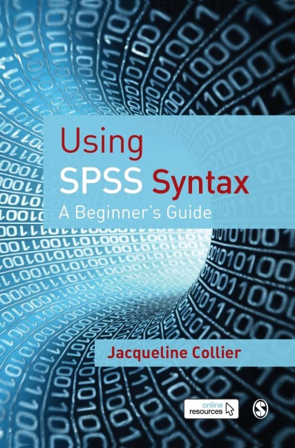 Using SPSS Syntax: A Beginners Guide