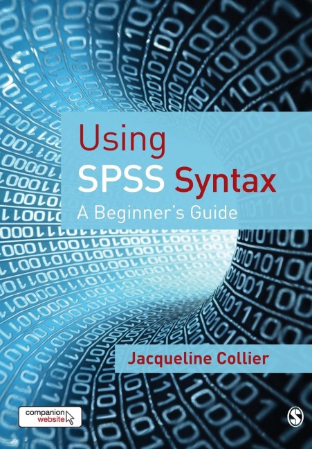 Using SPSS Syntax: A Beginners Guide