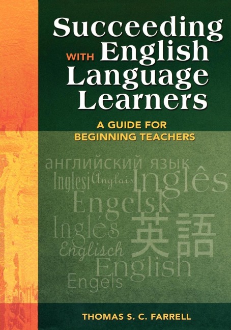 Succeeding with English Language Learners: A Guide for Beginning Teachers