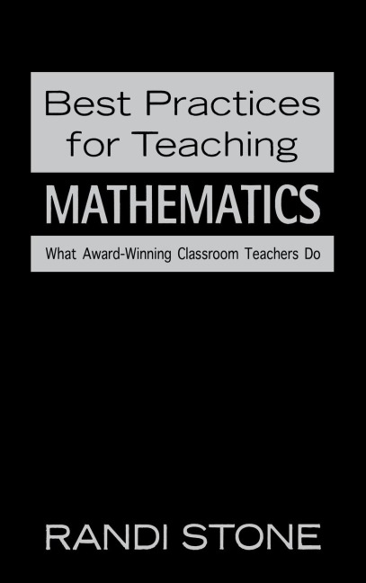Best Practices for Teaching Mathematics: What Award-Winning Classroom Teachers Do