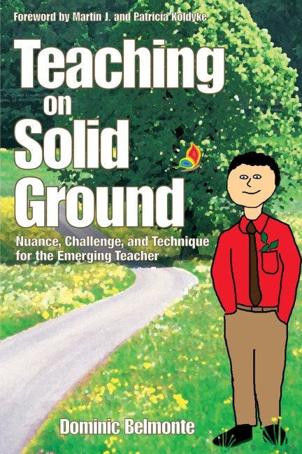 Teaching on Solid Ground: Nuance, Challenge, and Technique for the Emerging Teacher