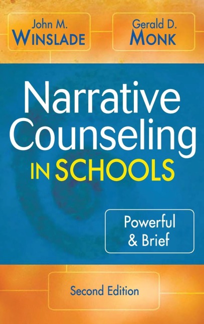 Narrative Counseling in Schools: Powerful & Brief