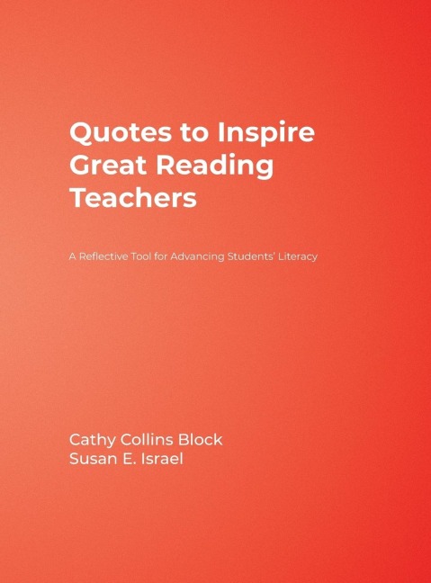 Quotes to Inspire Great Reading Teachers: A Reflective Tool for Advancing Students Literacy