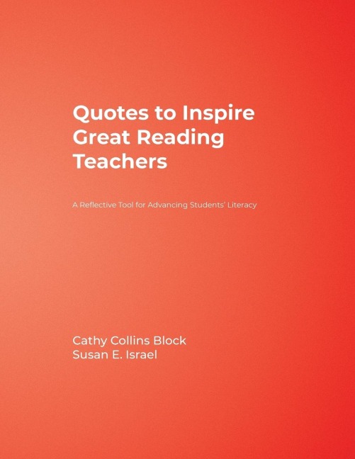 Quotes to Inspire Great Reading Teachers: A Reflective Tool for Advancing Students Literacy