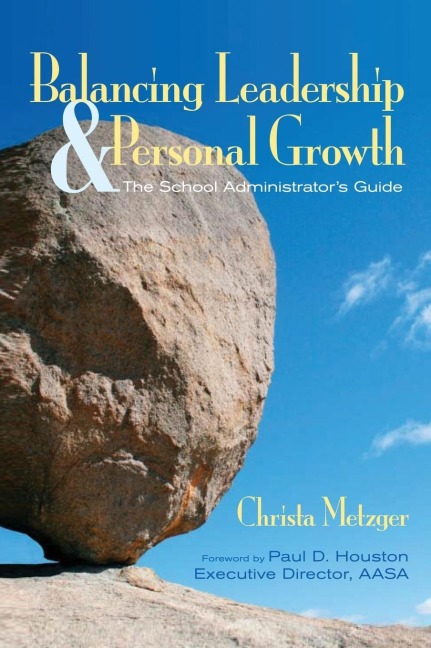 Balancing Leadership and Personal Growth: The School Administrators Guide