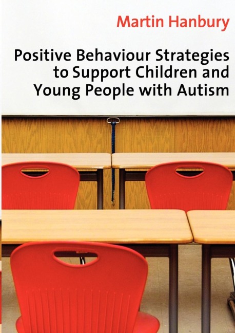 Positive Behaviour Strategies to Support Children & Young People with Autism