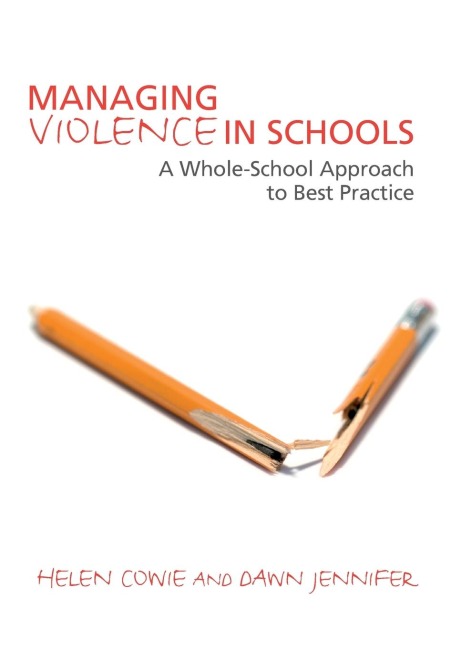 Managing Violence in Schools: A Whole-School Approach to Best Practice