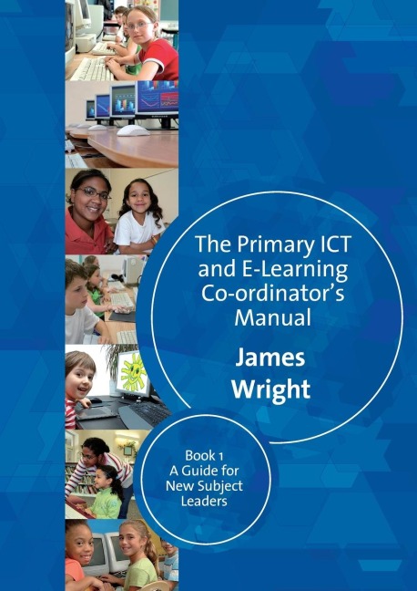 The Primary ICT & E-learning Co-ordinators Manual