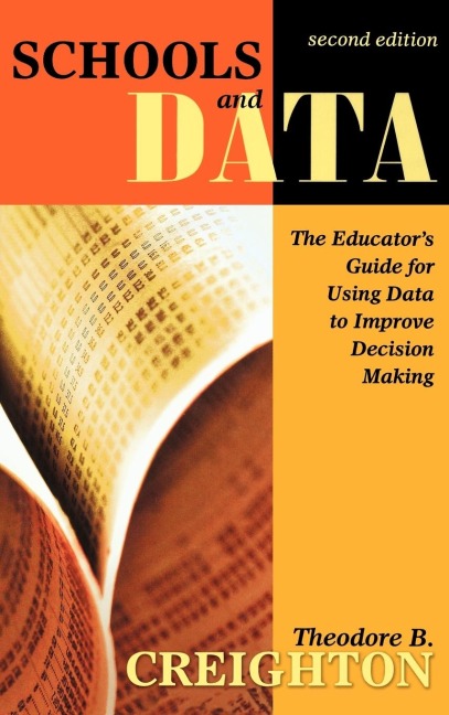 Schools and Data: The Educators Guide for Using Data to Improve Decision Making