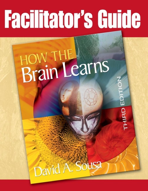 Facilitators Guide to How the Brain Learns, 3rd Edition
