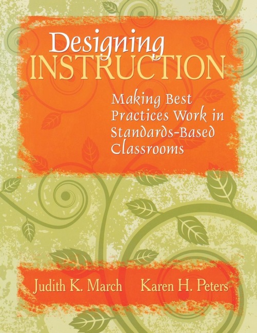 Designing Instruction: Making Best Practices Work in Standards-Based Classrooms