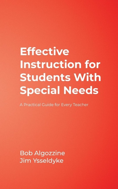 Effective Instruction for Students With Special Needs: A Practical Guide for Every Teacher