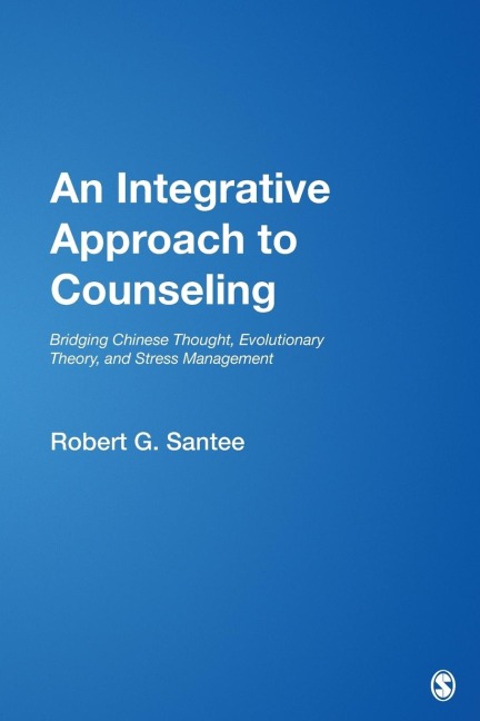 An Integrative Approach to Counseling: Bridging Chinese Thought, Evolutionary Theory, and Stress Management