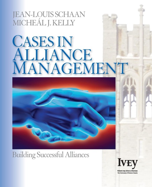 Cases in Alliance Management: Building Successful Alliances