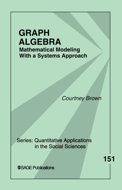 Graph Algebra: Mathematical Modeling With a Systems Approach