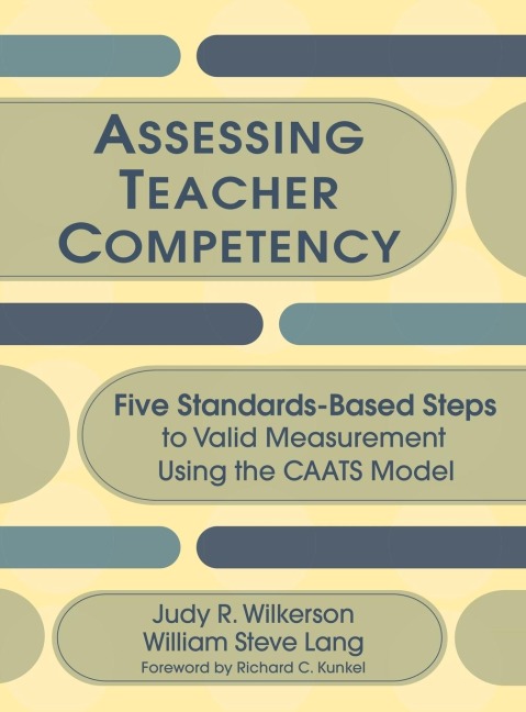 Assessing Teacher Competency: Five Standards-Based Steps to Valid Measurement Using the CAATS Model