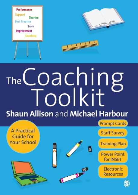 The Coaching Toolkit: A Practical Guide for Your School