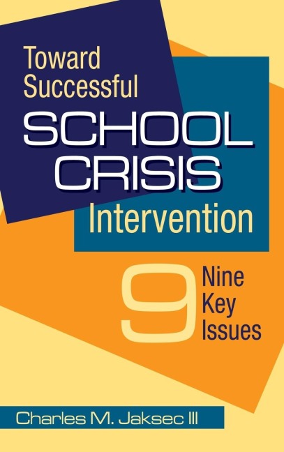 Toward Successful School Crisis Intervention: 9 Key Issues
