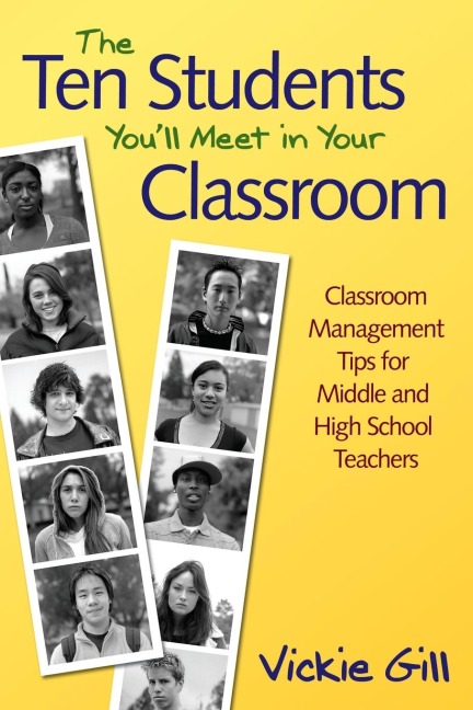 The Ten Students Youll Meet in Your Classroom: Classroom Management Tips for Middle and High School Teachers