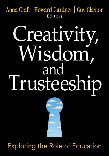 Creativity, Wisdom, and Trusteeship: Exploring the Role of Education