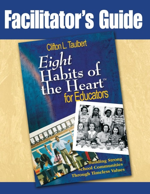 Facilitators Guide to Eight Habits of the Heart for Educators