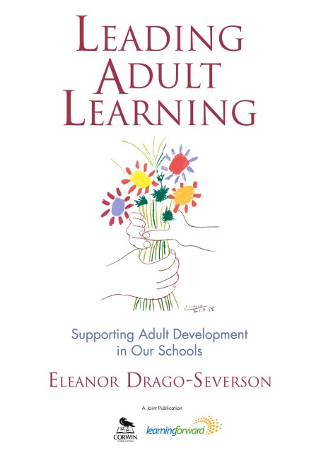 Leading Adult Learning: Supporting Adult Development in Our Schools