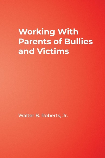 Working With Parents of Bullies and Victims