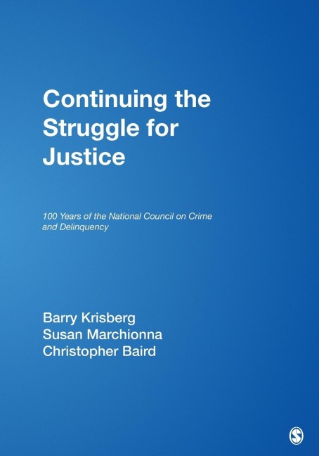 Continuing the Struggle for Justice: 100 Years of the National Council on Crime and Delinquency