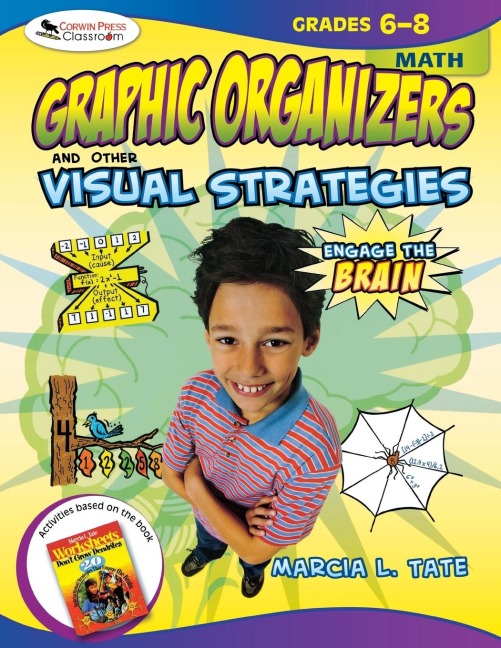 Engage the Brain: Graphic Organizers and Other Visual Strategies, Math, Grades 6-8