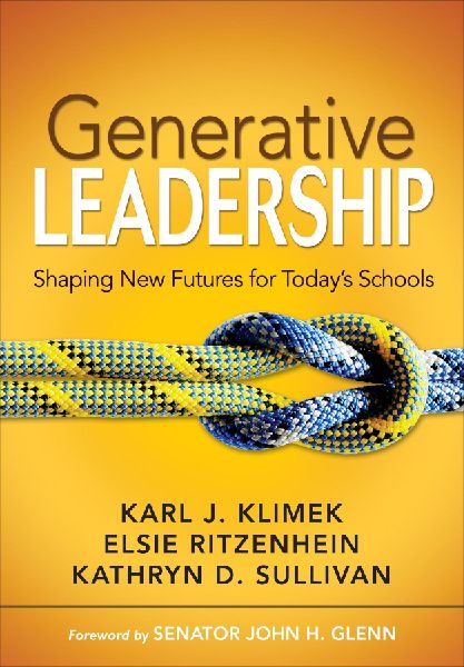 Generative Leadership: Shaping New Futures for Todays Schools