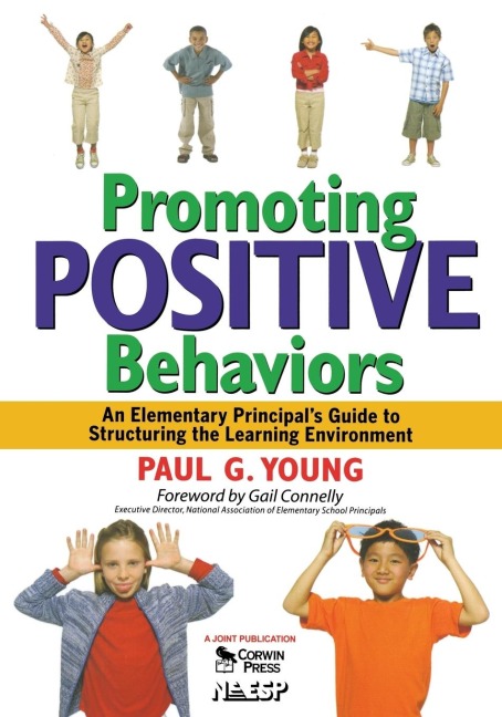 Promoting Positive Behaviors: An Elementary Principals Guide to Structuring the Learning Environment