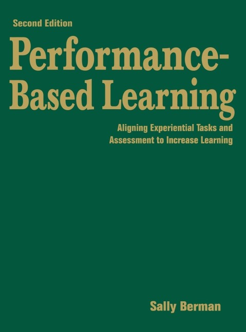 Performance-Based Learning: Aligning Experiential Tasks and Assessment to Increase Learning