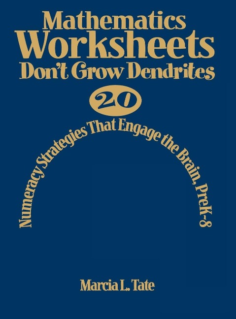 Mathematics Worksheets Dont Grow Dendrites: 20 Numeracy Strategies That Engage the Brain, PreK-8