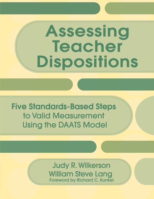 Assessing Teacher Dispositions: Five Standards-Based Steps to Valid Measurement Using the DAATS Model
