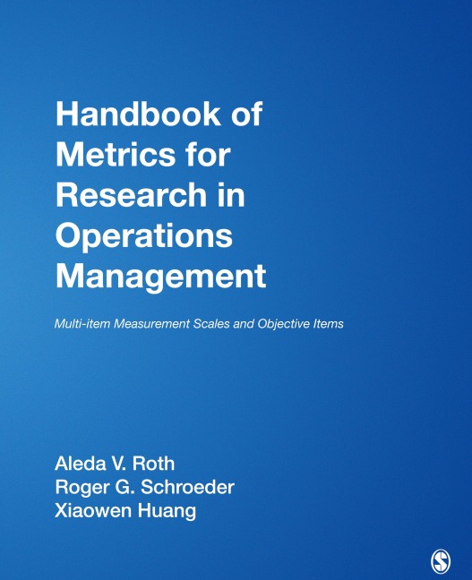 Handbook of Metrics for Research in Operations Management: Multi-item Measurement Scales and Objective Items