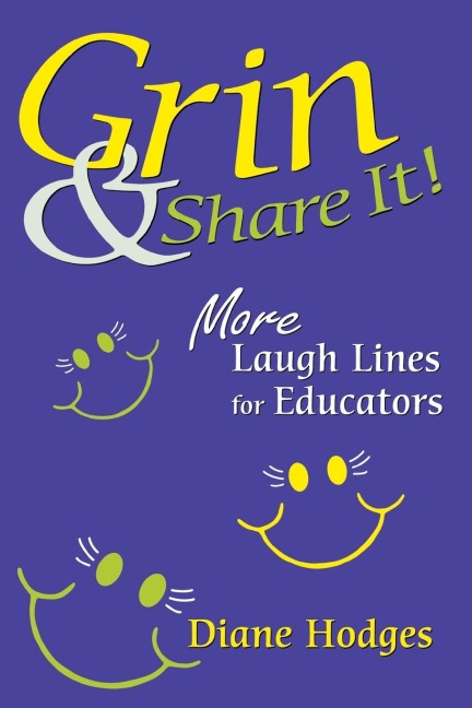 Grin & Share It!: More Laugh Lines for Educators