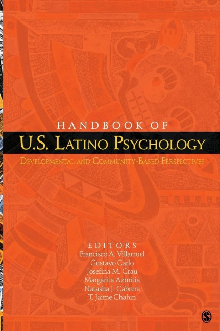 Handbook of U.S. Latino Psychology: Developmental and Community-Based Perspectives