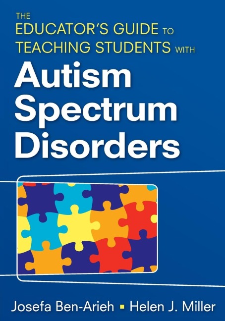 The Educators Guide to Teaching Students with Autism Spectrum Disorders