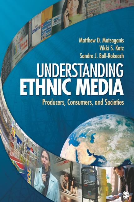 Understanding Ethnic Media: Producers, Consumers, and Societies