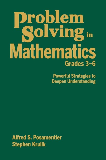 Problem Solving in Mathematics, Grades 3-6: Powerful Strategies to Deepen Understanding