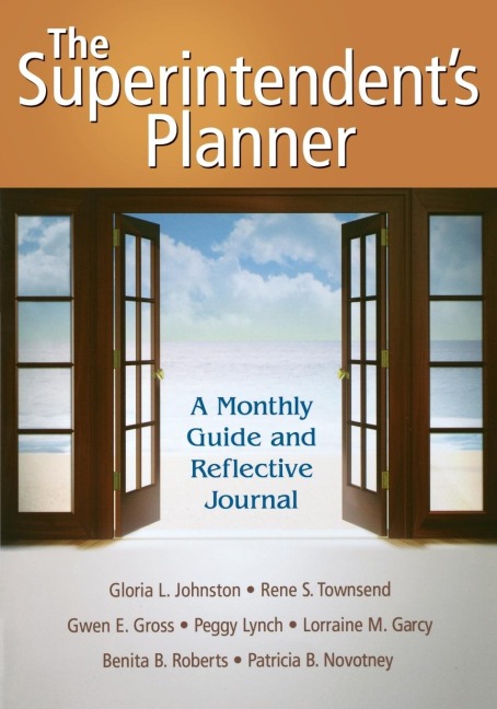 The Superintendents Planner: A Monthly Guide and Reflective Journal