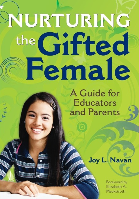 Nurturing the Gifted Female: A Guide for Educators and Parents