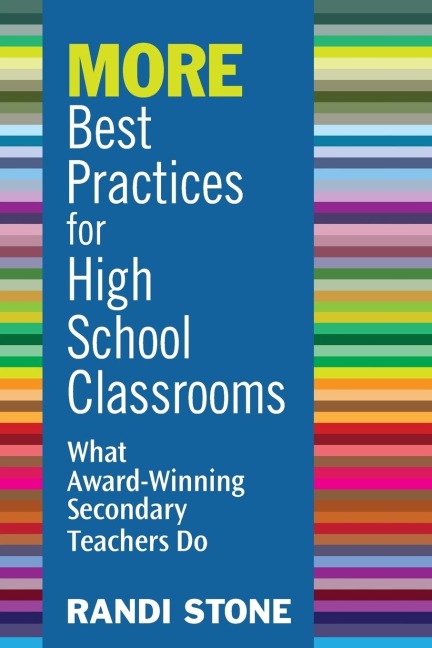 MORE Best Practices for High School Classrooms: What Award-Winning Secondary Teachers Do